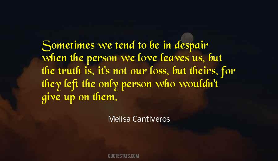 Quotes About Give Up On Love #1019637