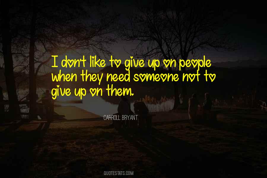 Quotes About Give Up On Love #1140693