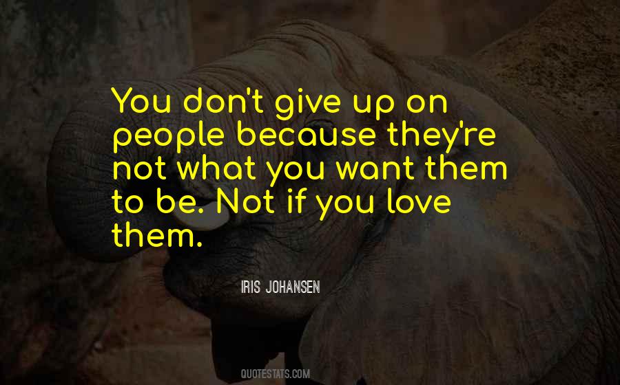 Quotes About Give Up On Love #309839