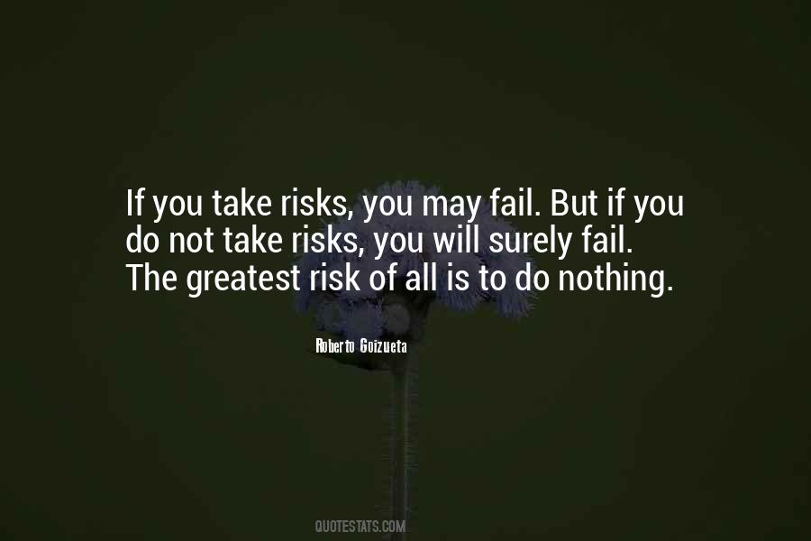 Take Risks If You Quotes #462706