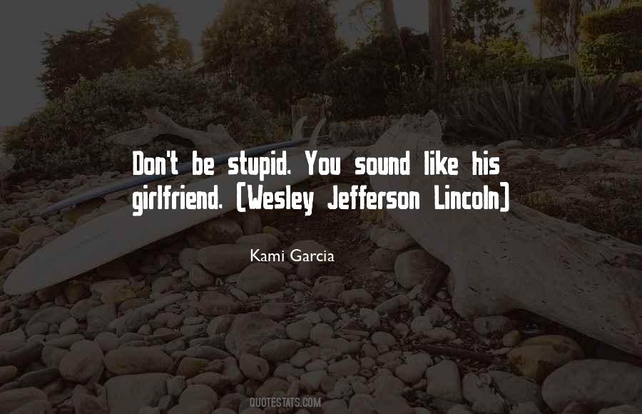Wesley Lincoln Quotes #1506890