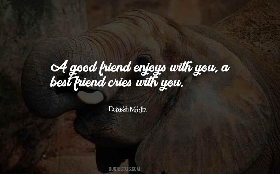 Quotes About A Good Friend #1090767