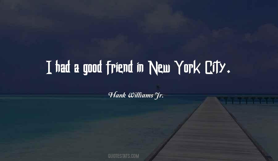 Quotes About A Good Friend #1110733