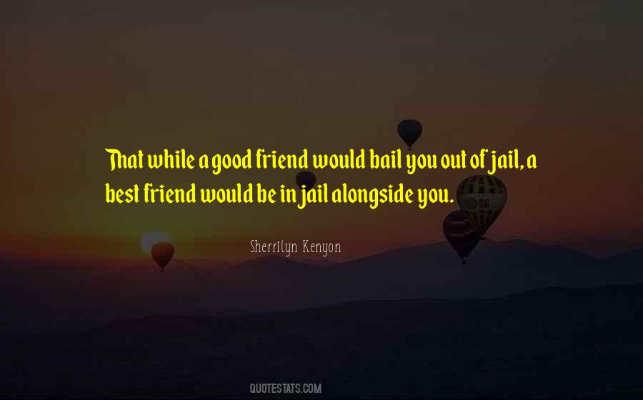 Quotes About A Good Friend #1384190