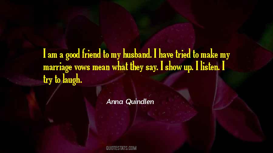 Quotes About A Good Friend #1720188