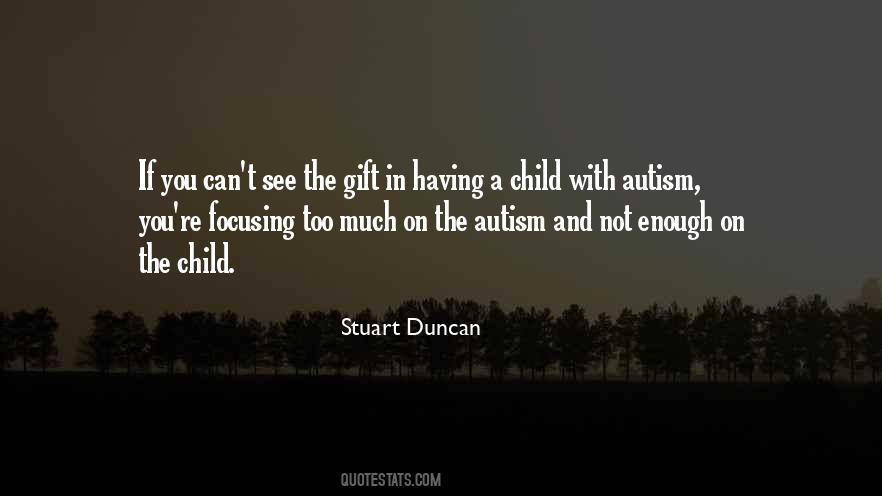 Quotes About Having A Child With Autism #1642533