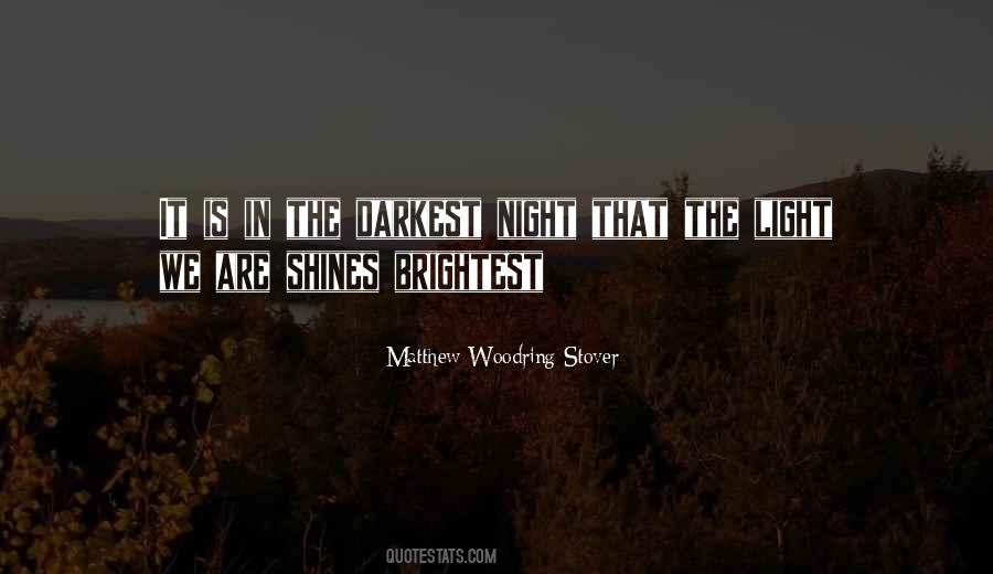 Darkest Night Quotes #1225106