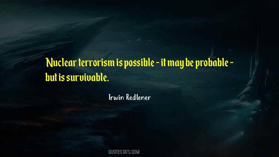 Quotes About Nuclear Terrorism #56826