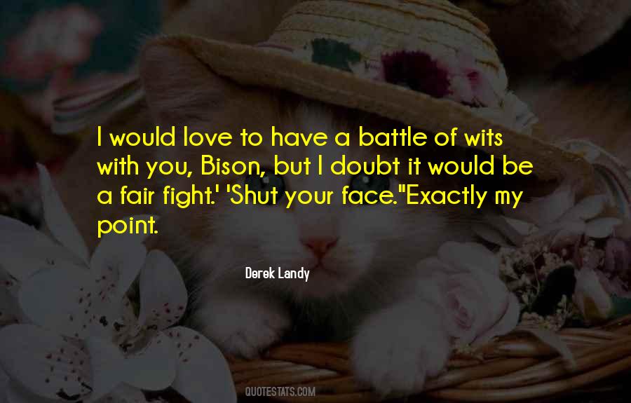 Battle Of The Wits Quotes #1180439