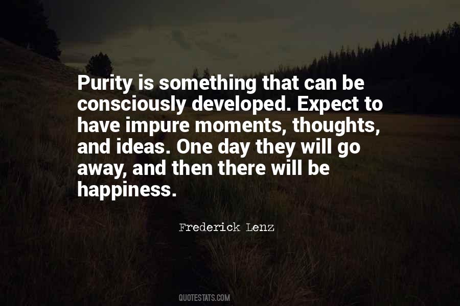 Purity Of Happiness Quotes #1161337
