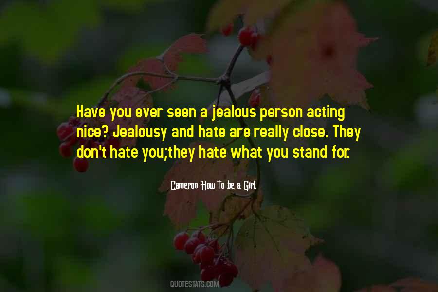 Quotes About Jealousy And Hate #1629565