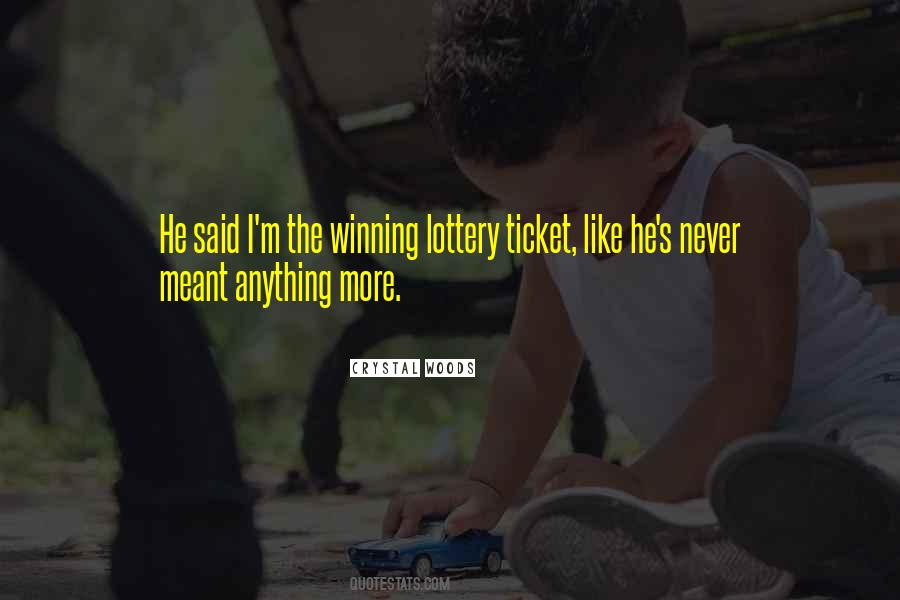 Quotes About Winning The Lottery #1024771