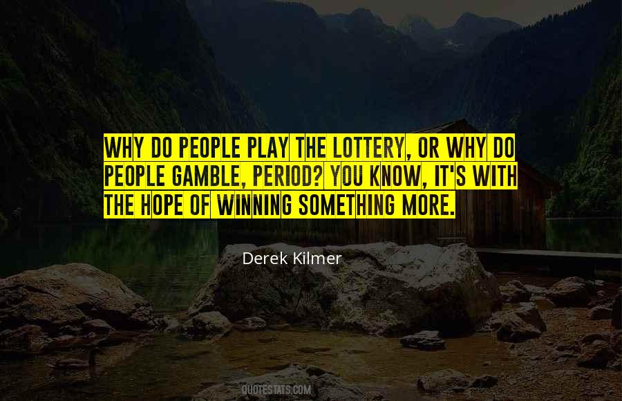 Quotes About Winning The Lottery #542203