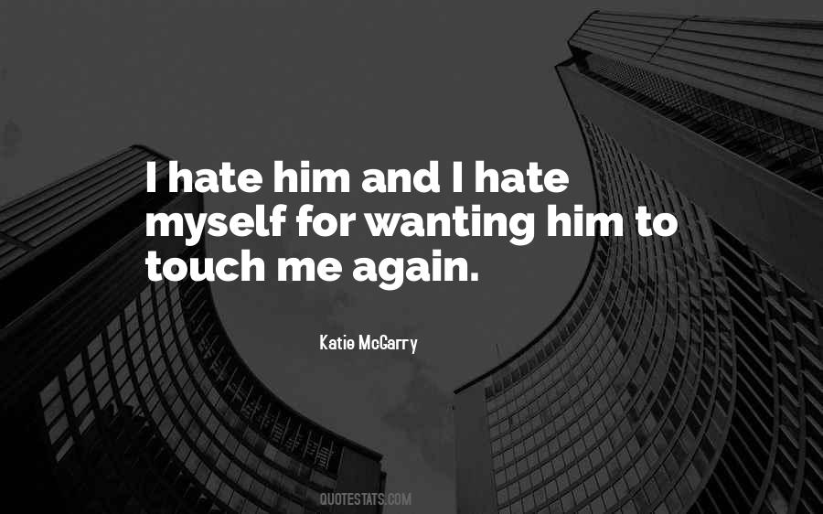 Quotes About I Hate #1697087