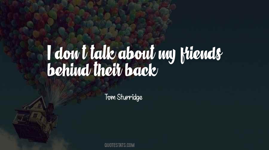 Who Talk Behind Your Back Quotes #56037