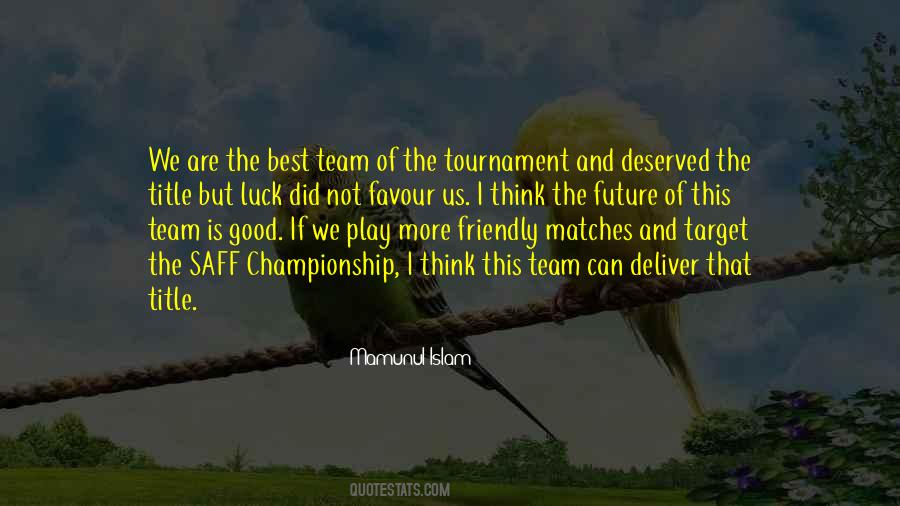 Quotes About Good Matches #1487192