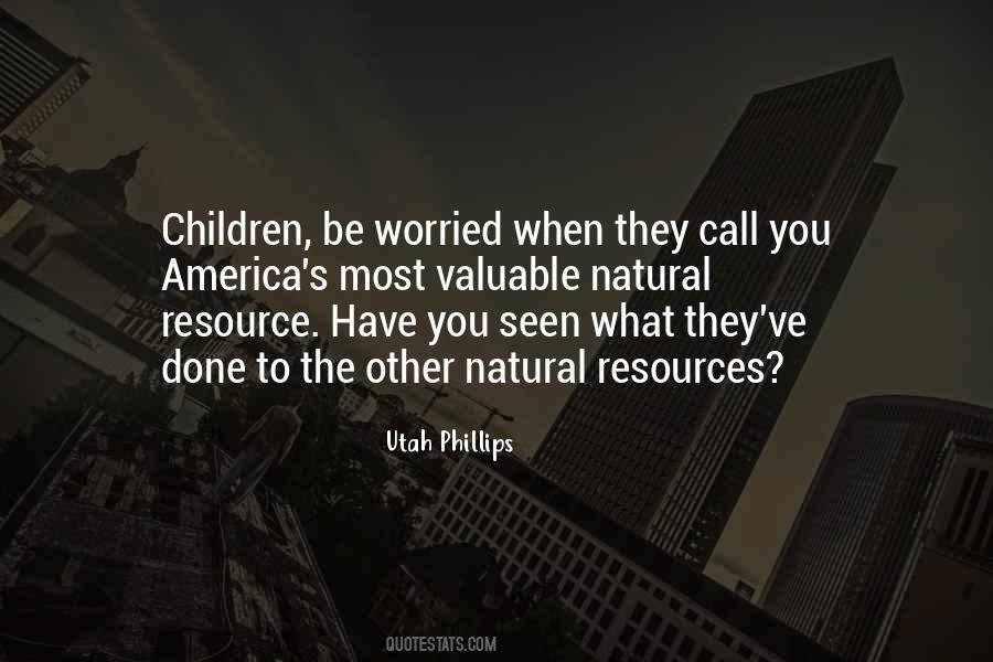 Quotes About Natural Resources #478018