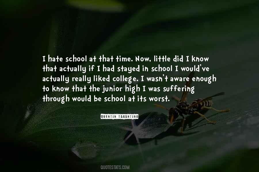 Quotes About I Hate School #1182644