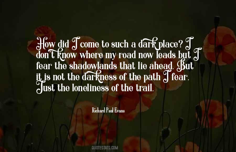 Quotes About A Dark Path #1543847