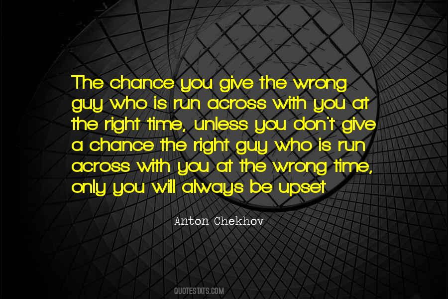 Quotes About The Right Thing At The Wrong Time #102646