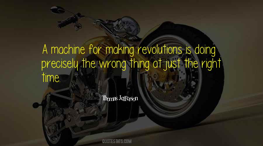 Quotes About The Right Thing At The Wrong Time #283390
