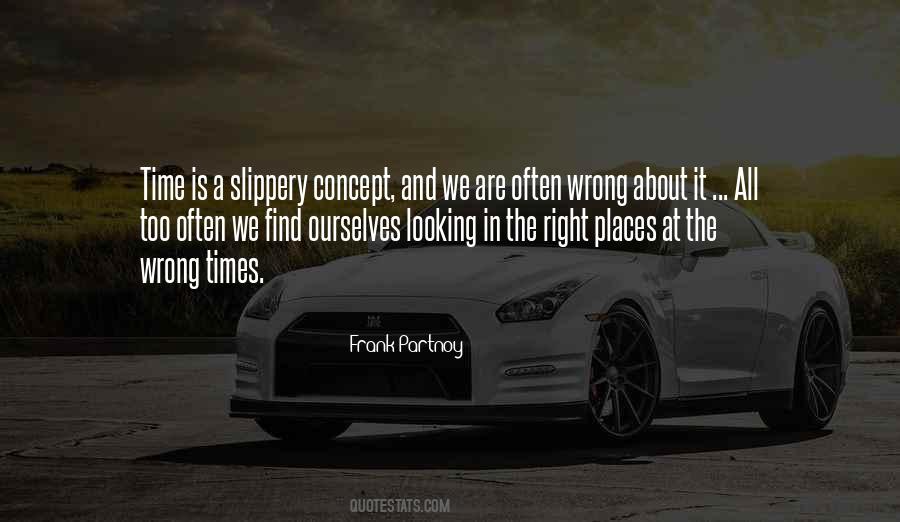 Quotes About The Right Thing At The Wrong Time #302917