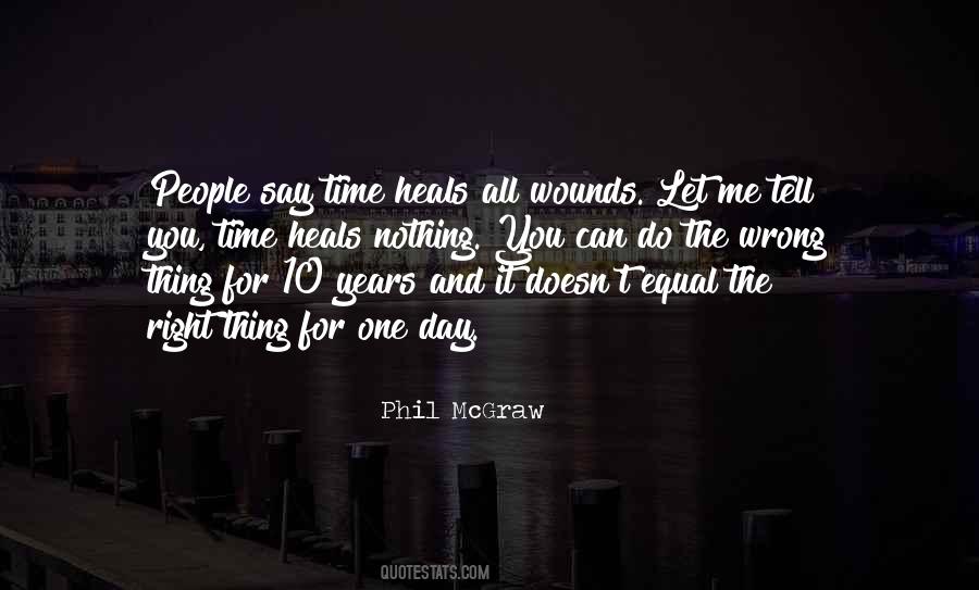 Quotes About The Right Thing At The Wrong Time #340299