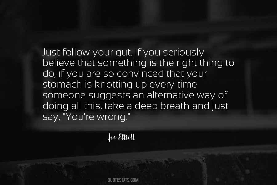 Quotes About The Right Thing At The Wrong Time #353951