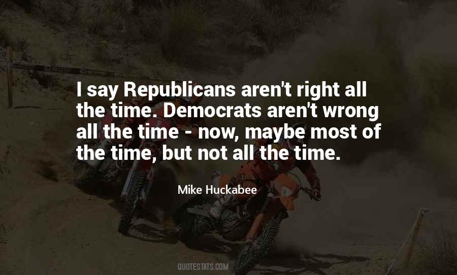 Quotes About The Right Thing At The Wrong Time #71493