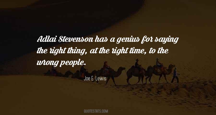 Quotes About The Right Thing At The Wrong Time #789743