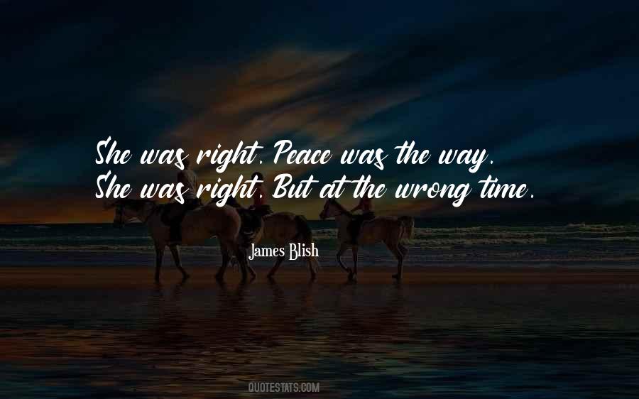 Quotes About The Right Thing At The Wrong Time #85671
