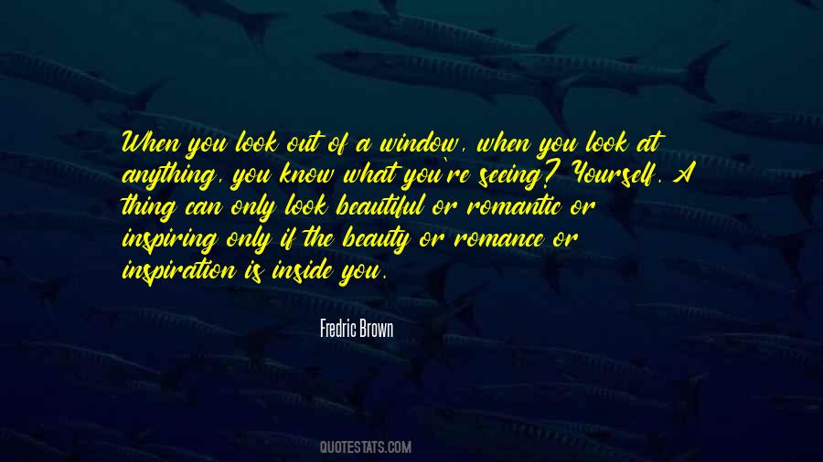Quotes About Not Seeing Your Own Beauty #273681