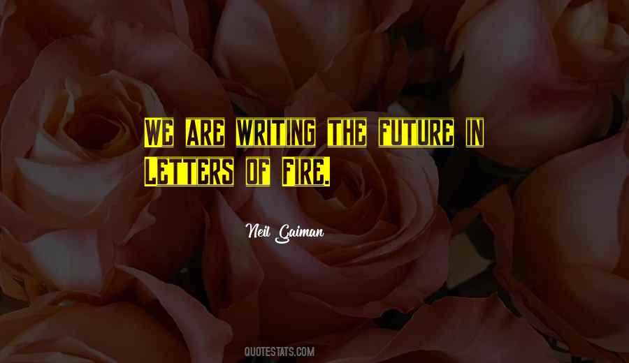 Quotes About Writing The Future #1763011