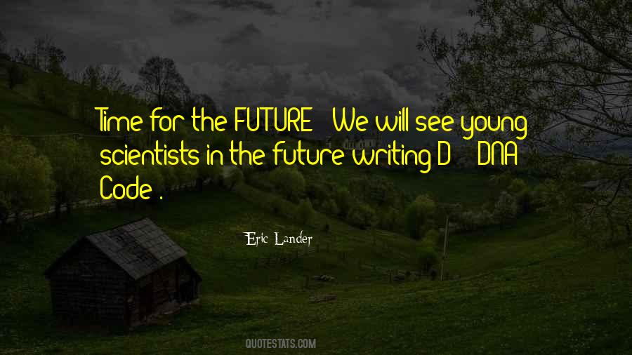 Quotes About Writing The Future #666189