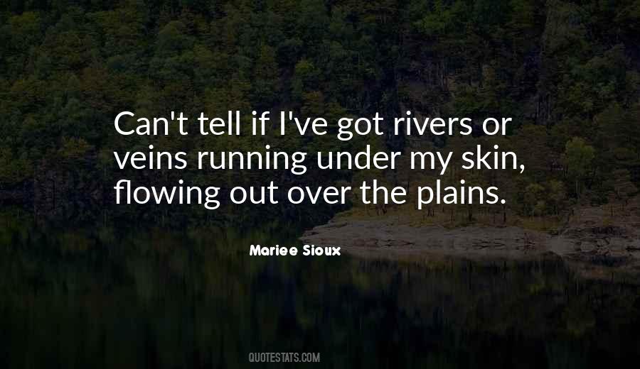 Quotes About Rivers Flowing #345696