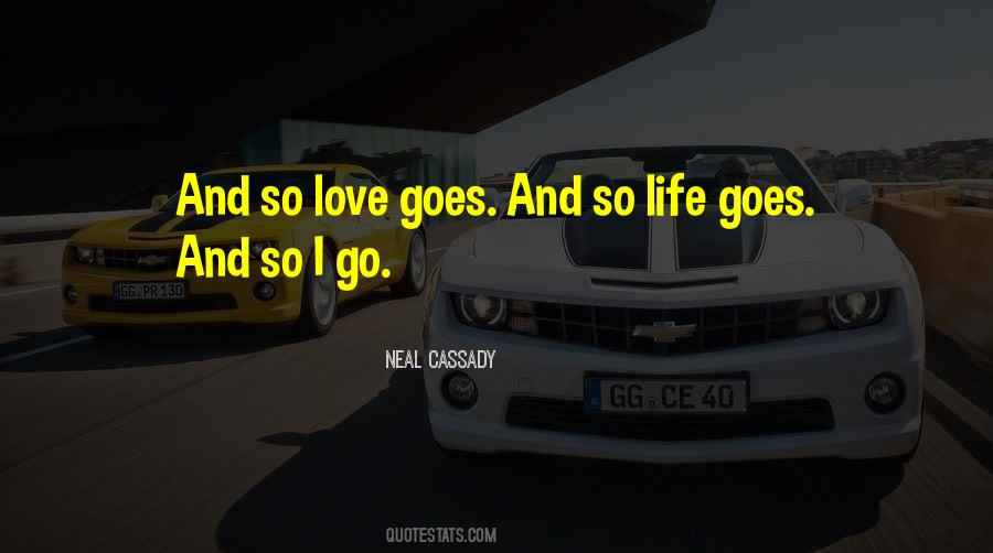 Quotes About Life Goes #1801391