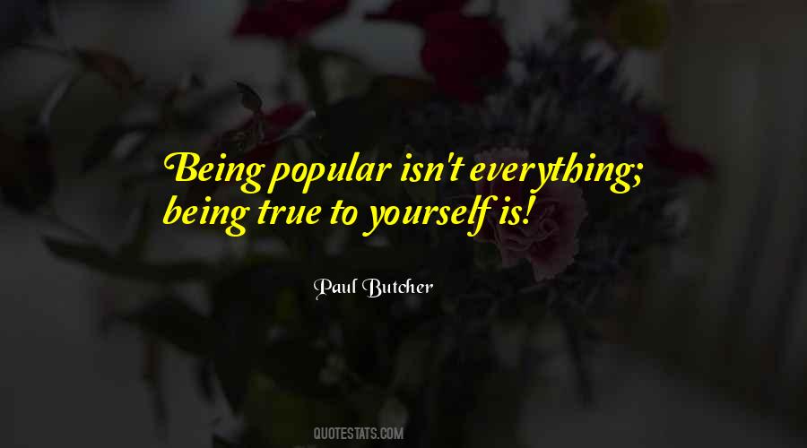 Quotes About Being True To Yourself #1802269
