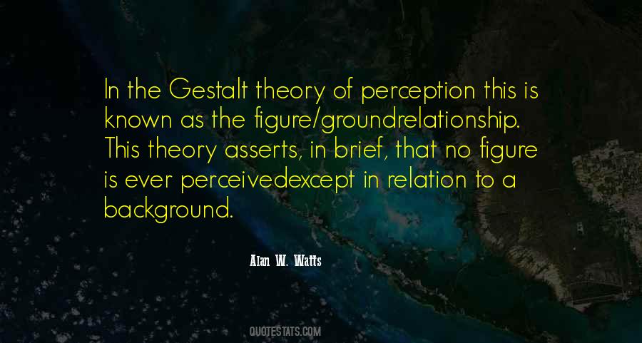 Quotes About Gestalt Theory #1301982