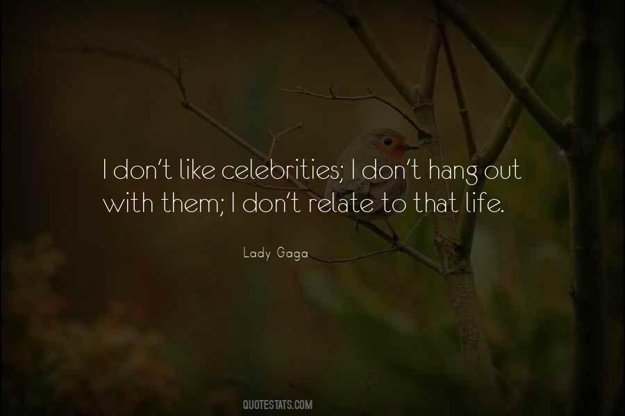 Quotes About Celebrities Life #1208394