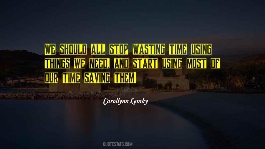 Quotes About Saving Time #517087