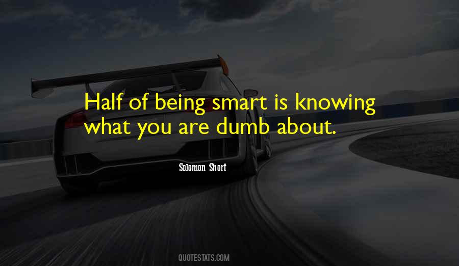 Quotes About Being Smart #1113488