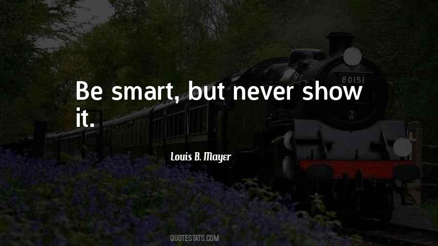 Quotes About Being Smart #263513