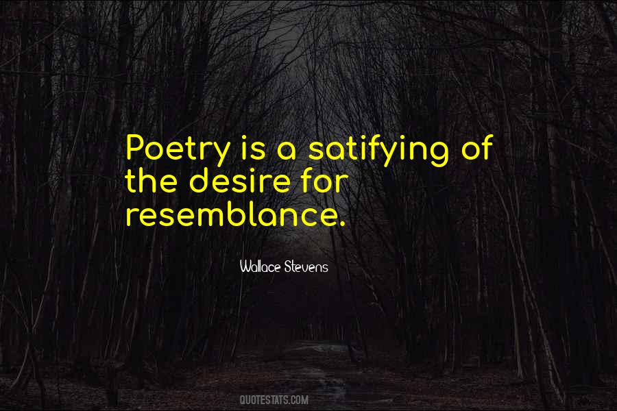 Resemblance Is Quotes #1823098