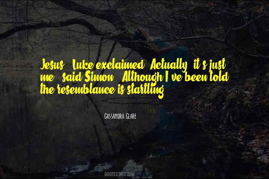 Resemblance Is Quotes #508514