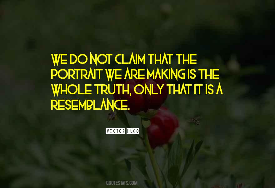Resemblance Is Quotes #729936