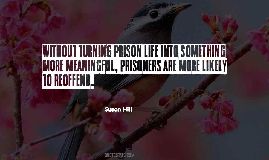 Quotes About Prisoners Of Life #1611404