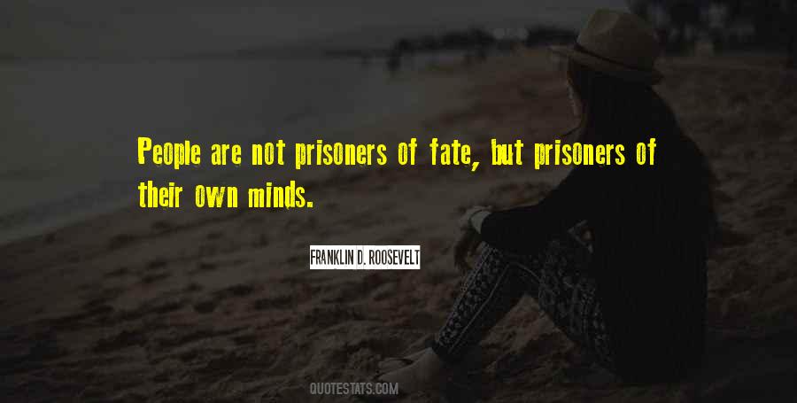 Quotes About Prisoners Of Life #916381