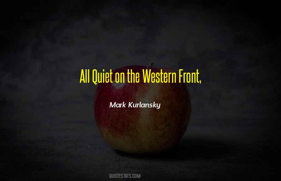 Quotes About The Western Front #1676093