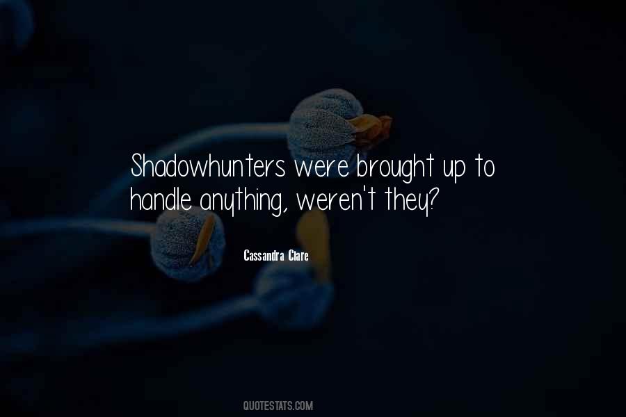 Quotes About Shadowhunters #864910