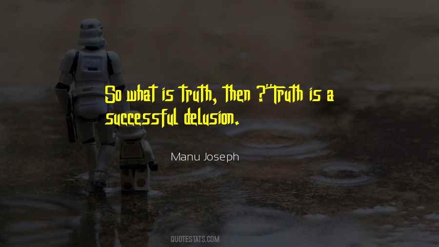 Quotes About What Is Truth #1468395